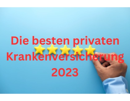 Die besten privaten Krankenversicherungen 2023