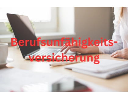 Berufsunfähigkeits-Versicherung